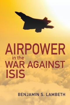 portada Airpower in the War Against Isis (en Inglés)