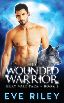 portada His Wounded Warrior (en Inglés)