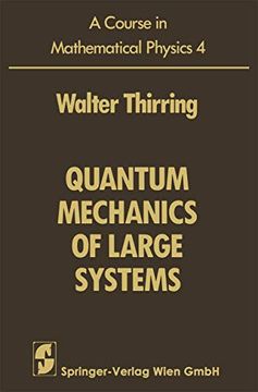 portada A Course in Mathematical Physics: Volume 4: Quantum Mechanics of Large Systems (en Inglés)