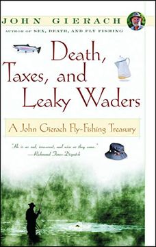 portada Death, Taxes, and Leaky Waders: A John Gierach Fly-Fishing Treasury (en Inglés)