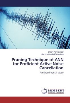 portada Pruning Technique of ANN for Proficient Active Noise Cancellation: An Experimental study