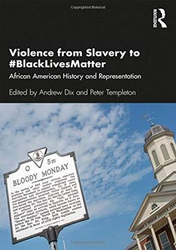 portada Violence From Slavery to #Blacklivesmatter: African American History and Representation (en Inglés)