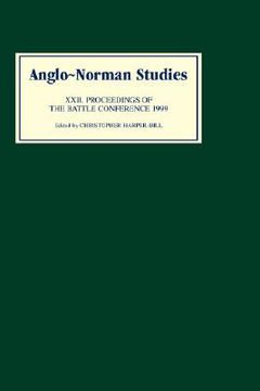 portada anglo-norman studies: proceedings of the battle conference 1999 (en Inglés)