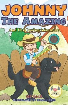 portada Johnny the Amazing and His Cowboy Adventure: (Dyslexia-Smart)