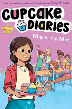 portada Mia in the mix the Graphic Novel (2) (Cupcake Diaries: The Graphic Novel) (en Inglés)