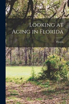 portada Looking at Aging in Florida (en Inglés)