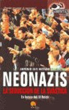 portada neonazis, la seduccion de la svastica/neo-nazis, the  seduction of the swastika