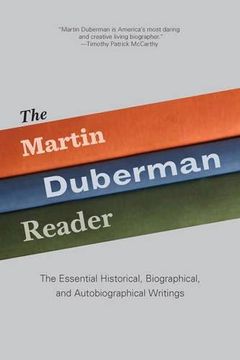 portada The Martin Duberman Reader: The Essential Historical, Biographical, and Autobiographical Writings 