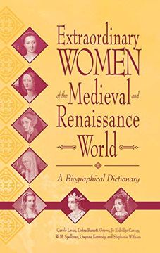 portada Extraordinary Women of the Medieval and Renaissance World: A Biographical Dictionary (en Inglés)