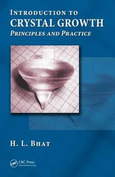 portada Introduction to Crystal Growth: Principles and Practice (in English)
