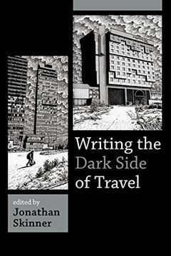 portada Writing the Dark Side of Travel (en Inglés)