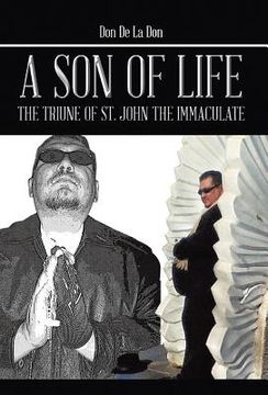 portada A Son of Life: The Triune of St. John the Immaculate (in English)