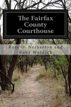 portada The Fairfax County Courthouse (en Inglés)