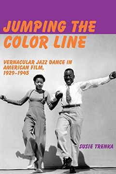 portada Jumping the Color Line: Vernacular Jazz Dance in American Film, 1929–1945