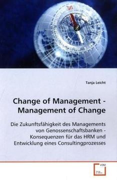 portada Change of Management - Management of Change: Die Zukunftsfähigkeit des Managements von Genossenschaftsbanken - Konsequenzen für das HRM und Entwicklung eines Consultingprozesses
