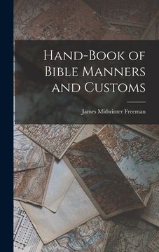 portada Hand-Book of Bible Manners and Customs (in English)