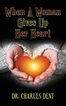 portada When A Woman Gives Up Her Heart (en Inglés)
