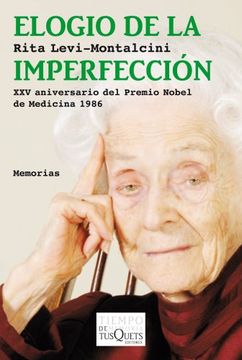 portada Elogio de la Imperfeccion (Xxv Aniversario del Premio Nobel de me Dicina 1986) (in Spanish)