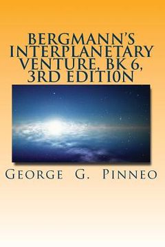 portada Bergmann's Interplanetary Venture, Bk 6, 3rd Edition