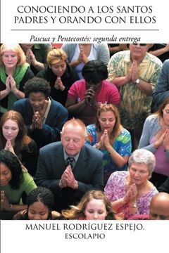 portada Conociendo a los Santos Padres y Orando con Ellos: Pascua y Pentecostes: Segunda Entrega