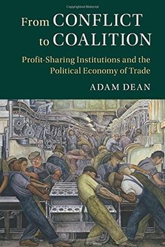 portada From Conflict to Coalition: Profit-Sharing Institutions and the Political Economy of Trade (Political Economy of Institutions and Decisions) (en Inglés)