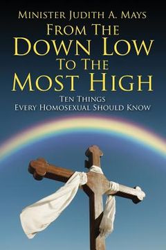 portada From The Down Low To The Most High: Ten Things Every Homosexual Should Know (in English)