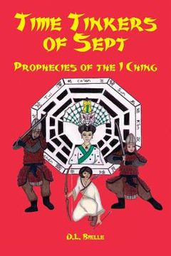 portada Time Tinkers of Sept: Prophecies of the I Ching (en Inglés)