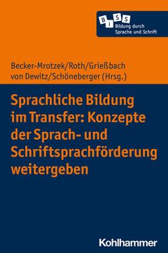 portada Sprachliche Bildung Im Transfer: Konzepte Der Sprach- Und Schriftsprachforderung Weitergeben (en Alemán)