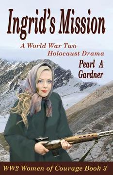 portada Ingrid's Mission: A WW2 Holocaust Drama