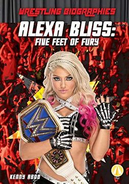 portada Alexa Bliss: Five Feet of Fury (Wrestling Biographies) (en Inglés)