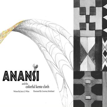 portada Anansi and the Colorful Kente Cloth (en Inglés)