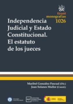 portada Independencia Judicial y Estado Constitucional el Estatuto de los Jueces
