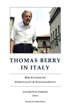 portada Thomas Berry in Italy: Reflections on Spirituality & Sustainability (in English)