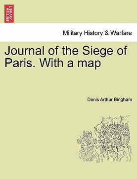 portada journal of the siege of paris. with a map (en Inglés)