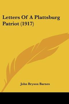portada letters of a plattsburg patriot (1917) (in English)