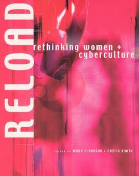 portada reload: rethinking women + cyberculture (en Inglés)