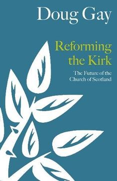 portada Reforming the Kirk: The Future of the Church of Scotland