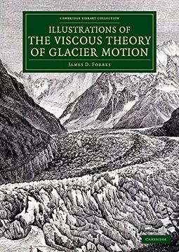 portada Illustrations of the Viscous Theory of Glacier Motion (Cambridge Library Collection - Earth Science) (en Inglés)