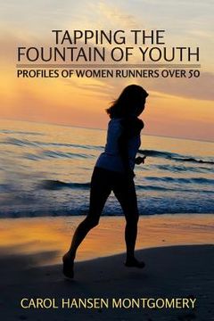 portada Tapping the Fountain of Youth: Profiles of Women Runners Over 50