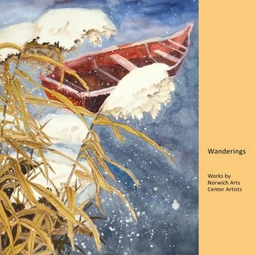 portada Wanderings: Works by Norwich Arts Center Artists (en Inglés)