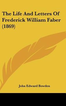 portada the life and letters of frederick william faber (1869) (en Inglés)