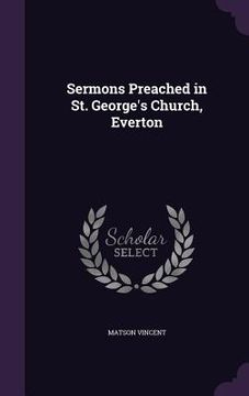 portada Sermons Preached in St. George's Church, Everton (en Inglés)