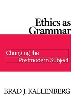 portada Ethics as Grammar: Changing the Postmodern Subject (en Inglés)
