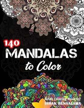 portada Mandalas Coloring Book For Adults: Featuring Beautiful 140 Mandalas Designed to Soothe the Soul