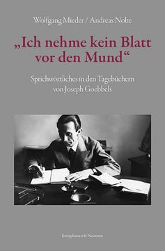 portada Ich Nehme Kein Blatt vor den Mund": Sprichwörtliches in den Tagebüchern von Joseph Goebbels. Wolfgang Mieder, Andreas Nolte (en Alemán)
