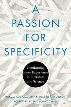 portada A Passion for Specificity: Confronting Inner Experience in Literature and Science (Cognitive Approaches to Culture) (en Inglés)