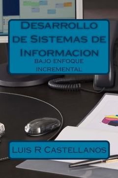 portada Desarrollo De Sistemas De Informacion: Bajo Enfoque Incremental (spanish Edition) (in Spanish)