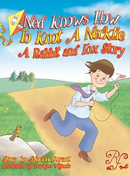 portada Ned Knows how to Knot a Necktie: A Rabbit and fox Story (in English)