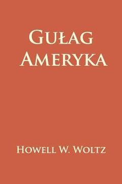 portada Gulag Ameryka (en Polaco)