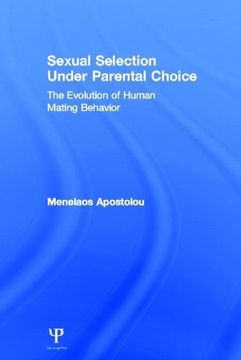 portada Sexual Selection Under Parental Choice: The Evolution of Human Mating Behavior (en Inglés)